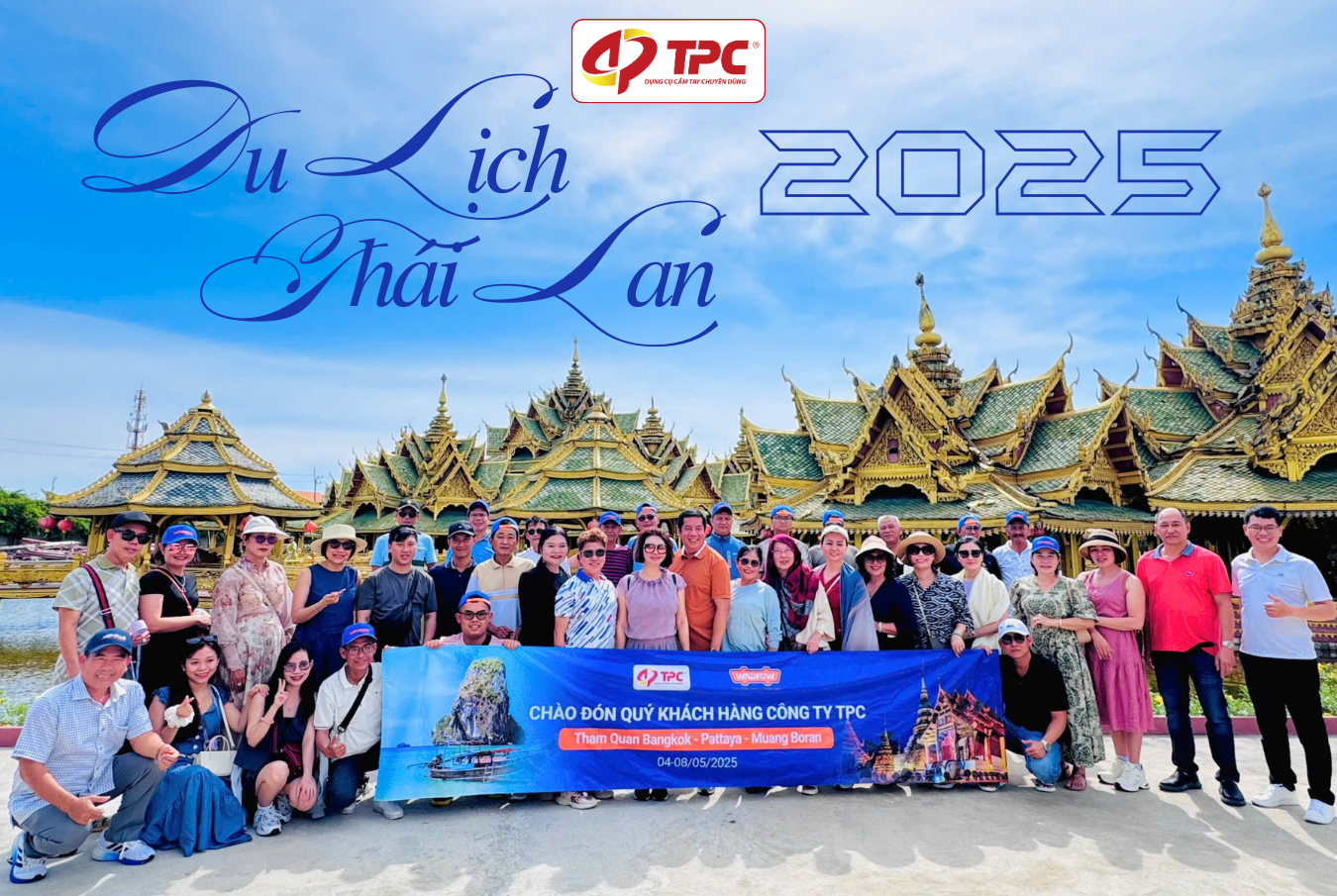 Du lịch Thái Lan cùng TPC: KẾT NỐI – TRẢI NGHIỆM – HƯỚNG ĐẾN TƯƠNG LAI